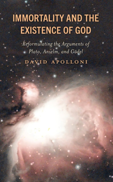 Book cover of: Immortality and the Existence of God. By: David Apolloni