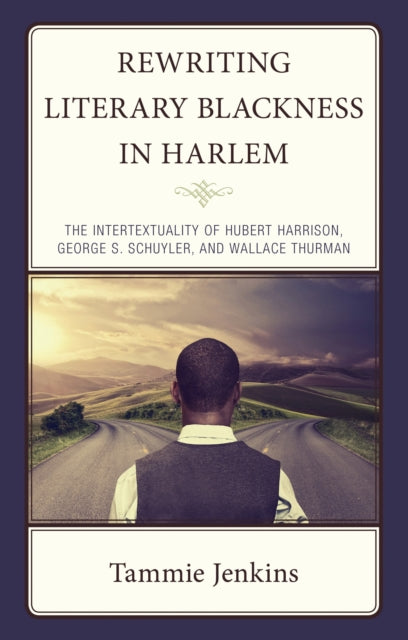 Book cover of: Rewriting Literary Blackness in Harlem. By: Tammie Jenkins
