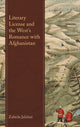 Book cover of: Literary License and the West’s Romance with Afghanistan. By: Zubeda Jalalzai