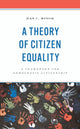 Book cover of: Theory of Citizen Equality. By: Ray C. Minor