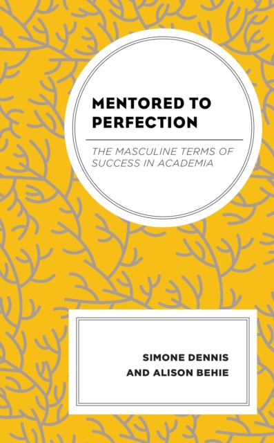 Book cover of: Mentored to Perfection. By: Simone Dennis