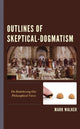 Book cover of: Outlines of Skeptical-Dogmatism. By: Walker, Mark