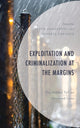 Book cover of: Exploitation and Criminalization at the Margins. By: Taryn VanderPyl
