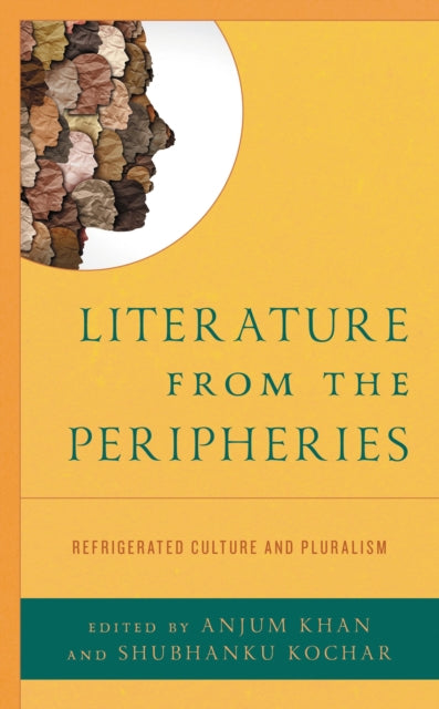 Book cover of: Literature from the Peripheries. By: Anjum Khan