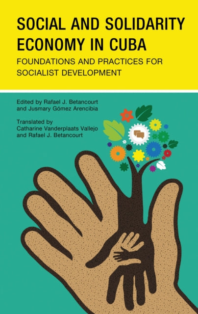 Book cover of: Social and Solidarity Economy in Cuba. By: Rafael J. Betancourt