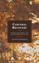Book cover of: Carceral Recovery. By: Sanaullah Khan
