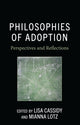 Book cover of: Philosophies of Adoption. By: Lisa Cassidy