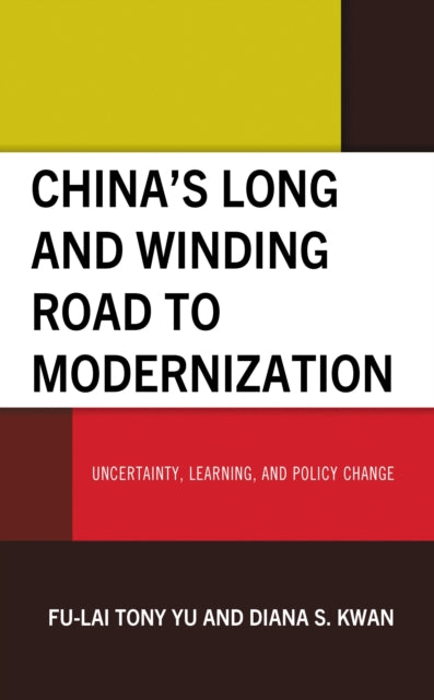 Book cover of: China’s Long and Winding Road to Modernization. By: Fu-Lai Tony Yu