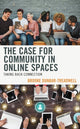 Book cover of: Case for Community in Online Spaces. By: Brooke Dunbar-Treadwell