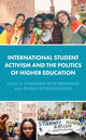 Book cover of: International Student Activism and the Politics of Higher Education. By: Marian Counihan