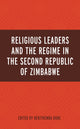 Book cover of: Religious Leaders and the Regime in the Second Republic of Zimbabwe. By: Bekithemba Dube