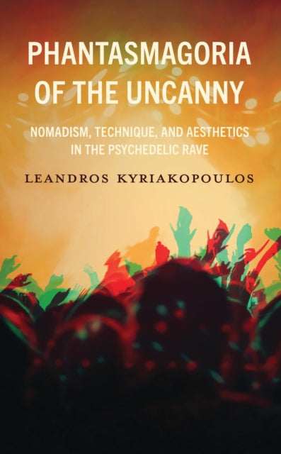 Book cover of: Phantasmagoria of the Uncanny. By: Leandros Kyriakopoulos