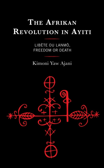 Book cover of: Afrikan Revolution in Ayiti. By: Kimoni Yaw Ajani