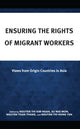 Book cover of: Ensuring the Rights of Migrant Workers