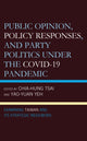 Book cover of: Public Opinion, Policy Responses, and Party Politics under the COVID-19 Pandemic. By: Yao-Yuan Yeh