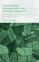 Book cover of: Institutional Epistemology and Extreme Inequality. By: Marko-Luka Zubcic