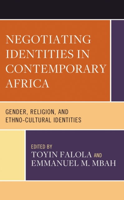 Book cover of: Negotiating Identities in Contemporary Africa. By: Toyin Falola
