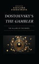 Book cover of: Dostoevsky’s The Gambler. By: Svetlana Evdokimova