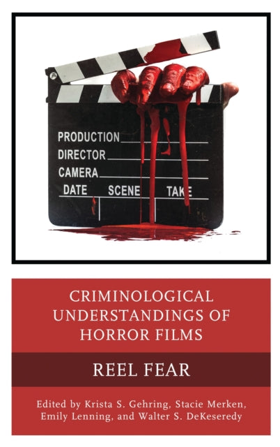 Book cover of: Criminological Understandings of Horror Films. By: Krista Gehring