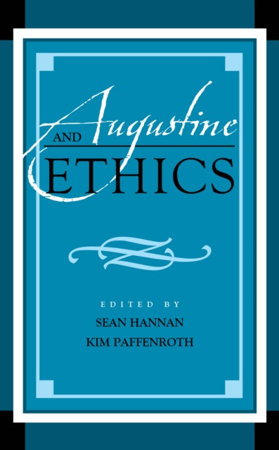 Book cover of: Augustine and Ethics. By: Sean Hannan
