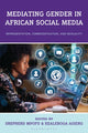 Book cover of: Mediating Gender in African Social Media