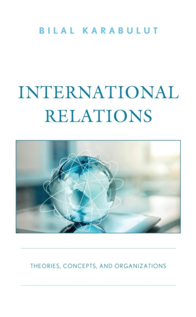 Book cover of: International Relations. By: Bilal Karabulut
