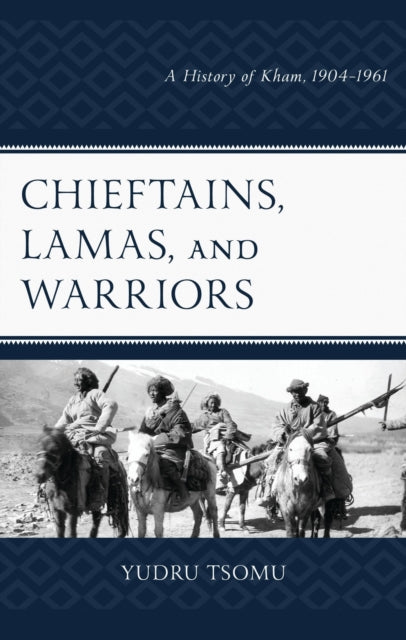 Book cover of: Chieftains, Lamas, and Warriors