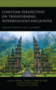 Book cover of: Christian Perspectives on Transforming Interreligious Encounter. By: Peter C. Phan