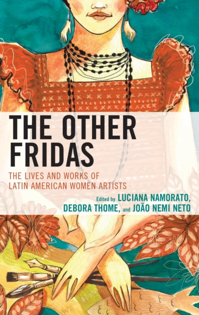 Book cover of: Other Fridas. By: Luciana Namorato