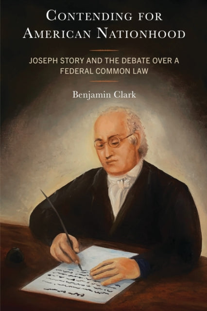 Book cover of: Contending for American Nationhood. By: Benjamin Clark