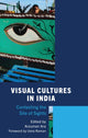 Book cover of: Visual Cultures in India. By: Arzuman Ara