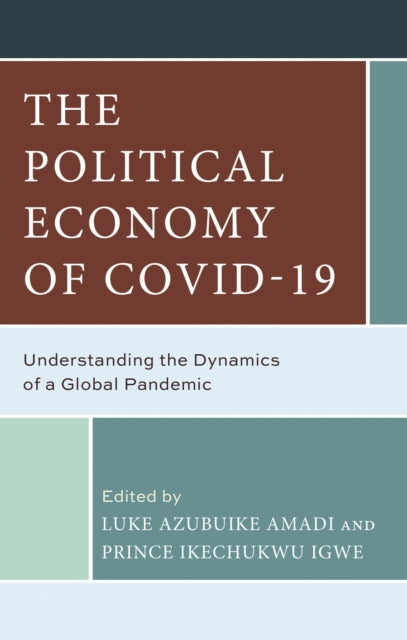Book cover of: Political Economy of COVID-19. By: Luke A. Amadi
