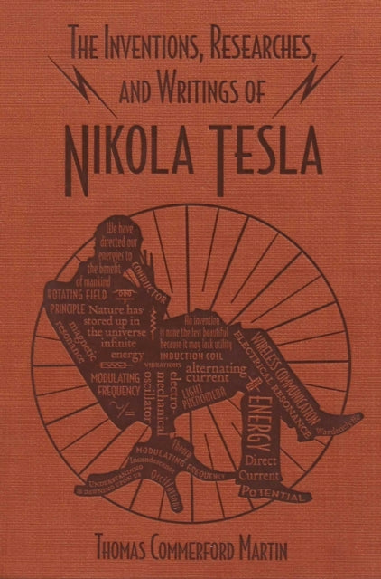 Book cover of: Inventions, Researches, and Writings of Nikola Tesla. By: Thomas Commerford Martin