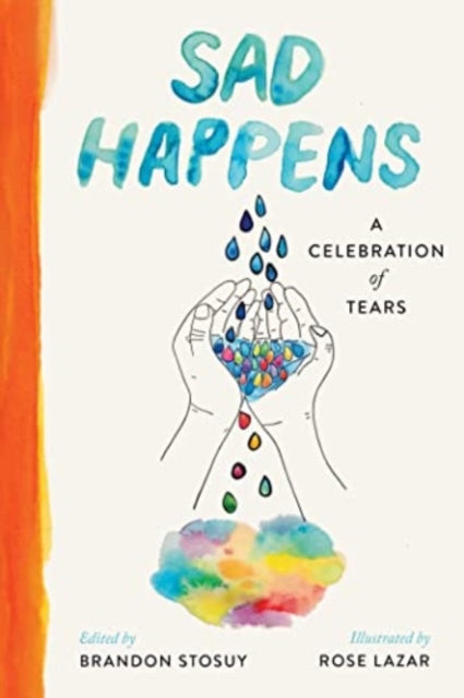 Book cover of: Sad Happens. By: Brandon Stosuy