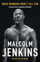 Book cover of: What Winners Won't Tell You. By: Malcolm Jenkins