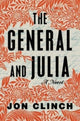 Book cover of: General and Julia. By: Jon Clinch