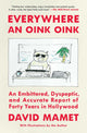 Book cover of: Everywhere an Oink Oink. By: David Mamet