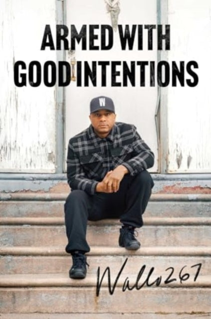 Book cover of: Armed with Good Intentions. By: To Be To Be Confirmed 13A