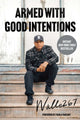 Book cover of: Armed with Good Intentions