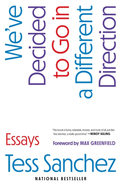 Book cover of: We've Decided to Go in a Different Direction