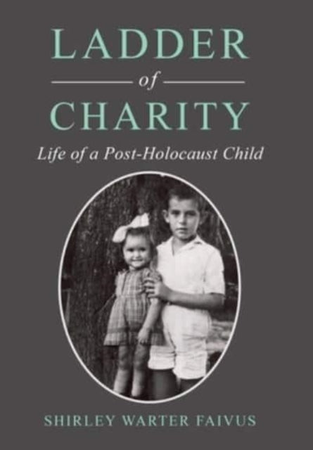 Book cover of: Ladder of Charity. By: Shirley Warter Faivus