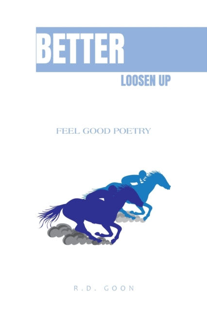 Book cover of: Better Loosen Up. By: R. D. Goon