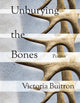 Book cover of: Unburying the Bones Volume 1