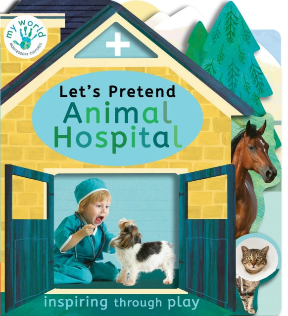 Book cover of: Let's Pretend Animal Hospital. By: Nicola Edwards