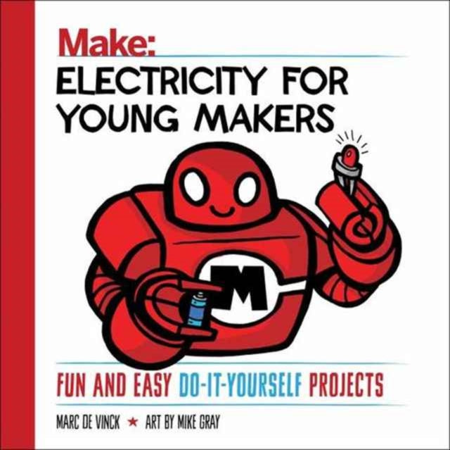 Book cover of: Electricity for Young Makers. By: Marc de Vinck