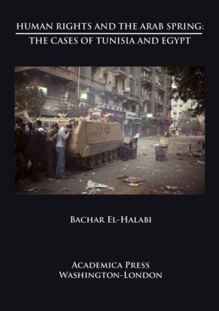 Book cover of: Human Rights and the Arab Spring. By: Bachar El-Halabi