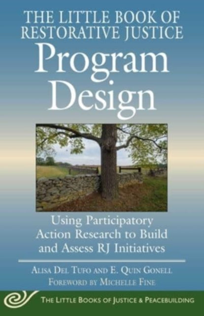Book cover of: Little Book of Restorative Justice Program Design. By: Alisa Del Tufo