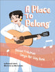 Book cover of: Place to Belong: Debbie Friedman Sings Her Way Home. By: Deborah Lakritz