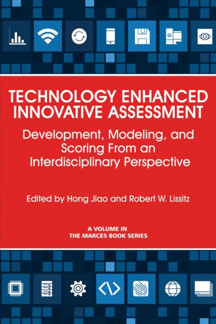 Book cover of: Technology Enhanced Innovative Assessment. By: Hong Jiao