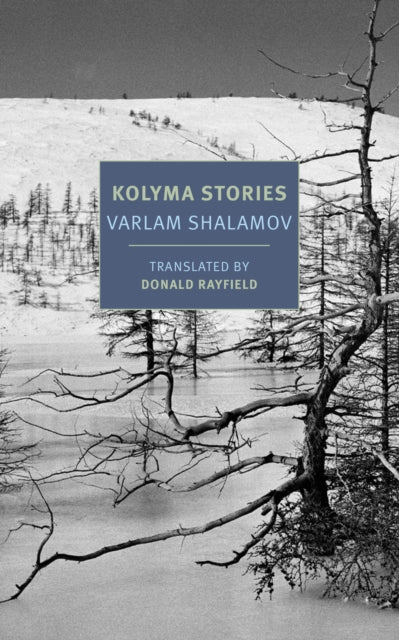 Book cover of: Kolyma Stories. By: Varlam Shalamov